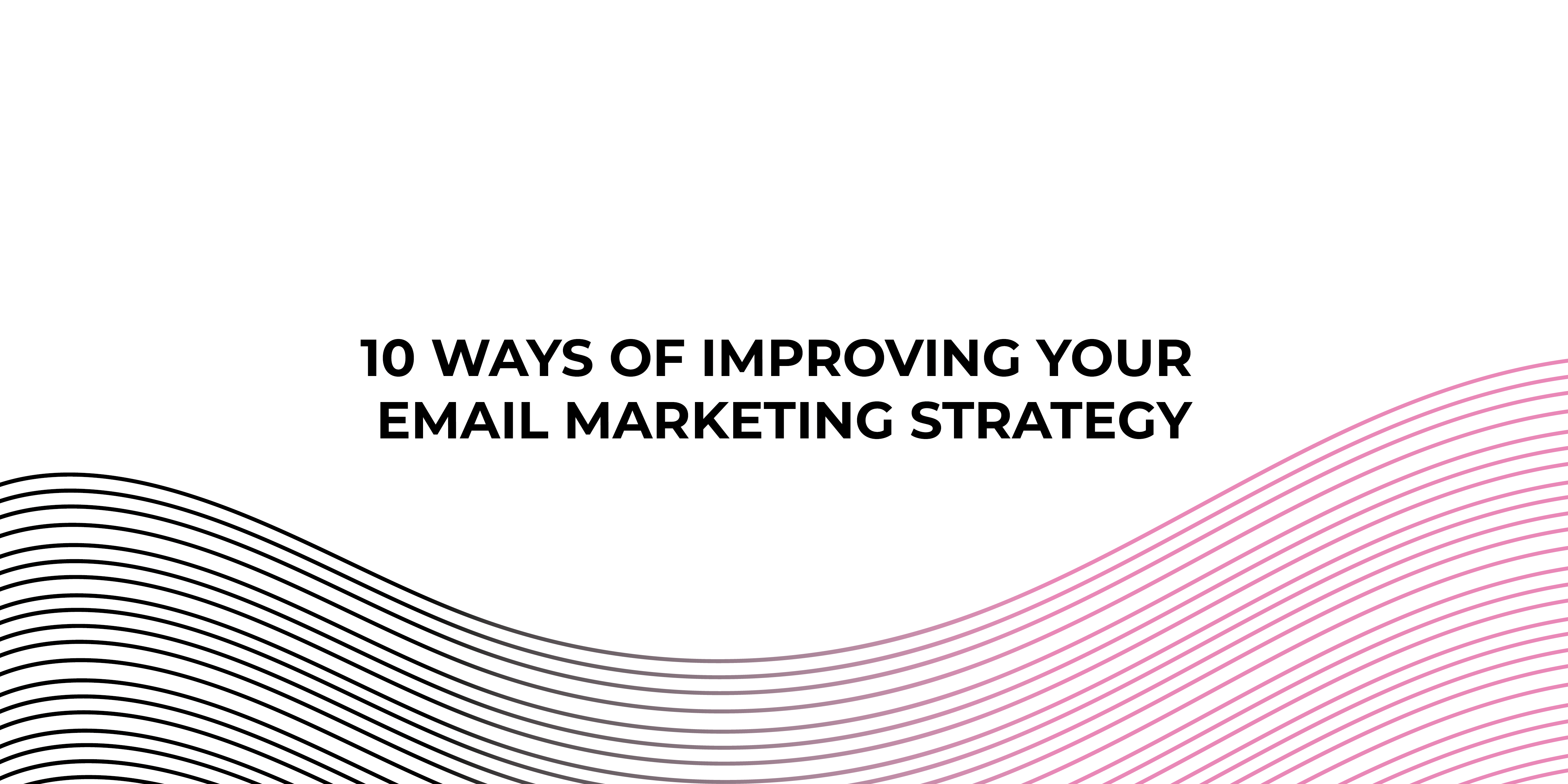Inboxx | 10 Ways of Improving Your Email Marketing Strategy