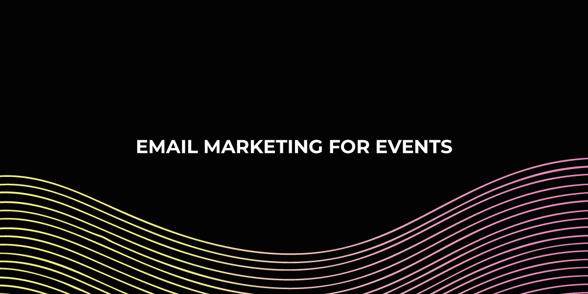 Email Marketing for events
