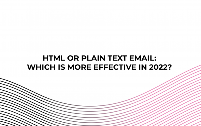 HTML or Plain Text Email: Which is More Effective in 2022?
