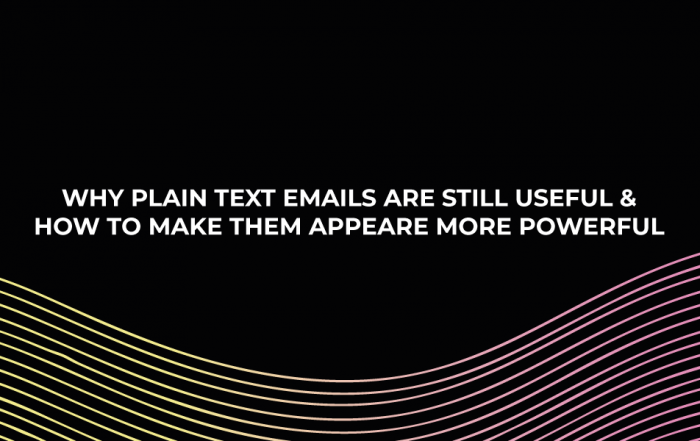 Why plain text emails are still useful & how to make them appear powerful