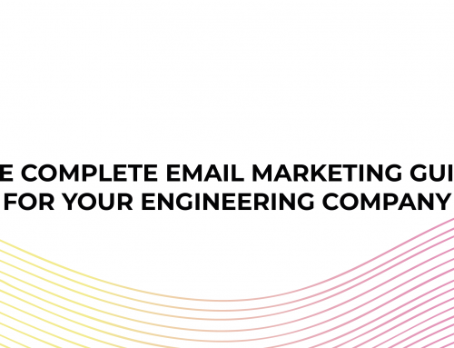 The Complete Email Marketing Guide For Your Engineering Company