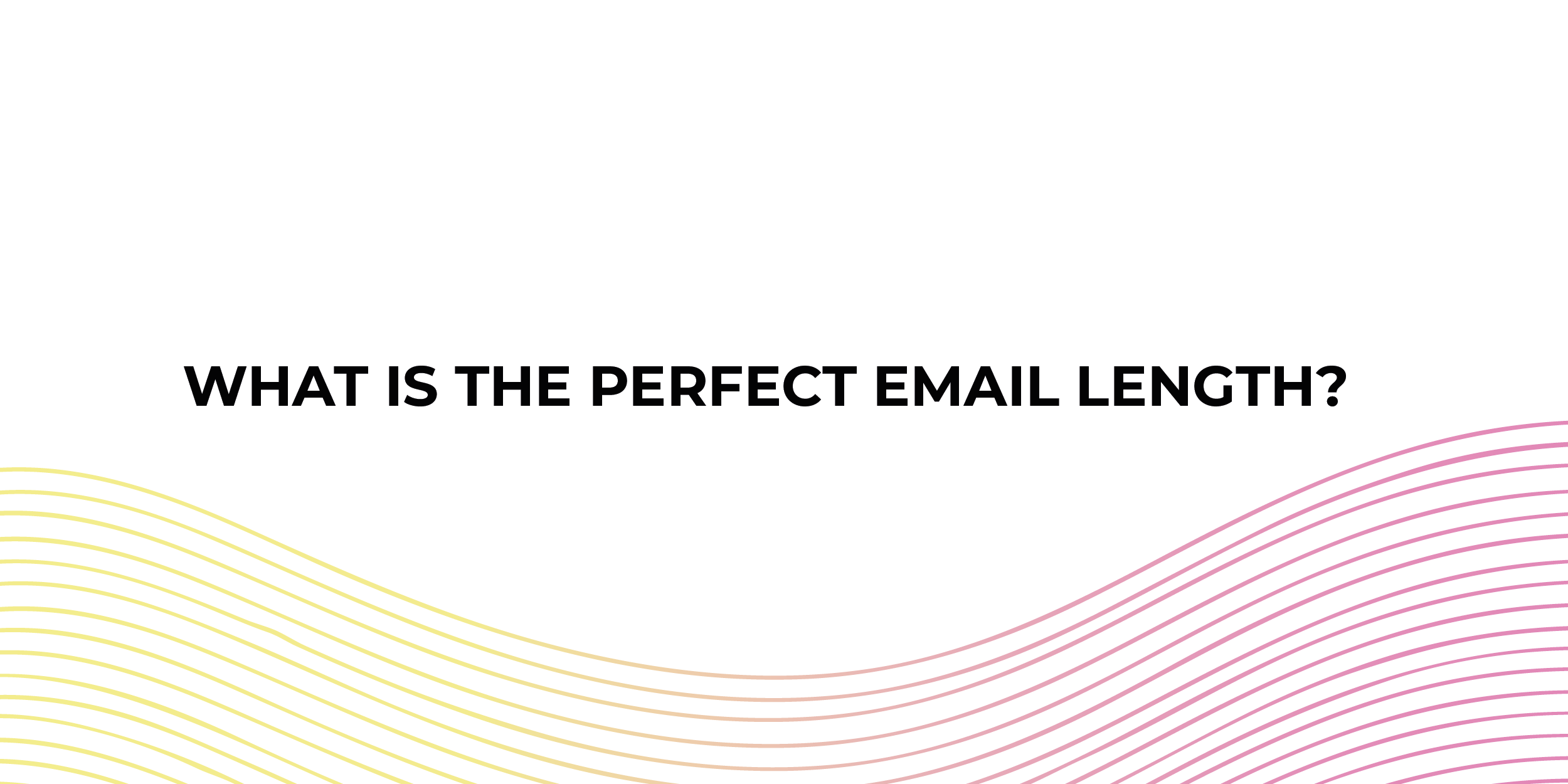 What Is The Perfect Email Length