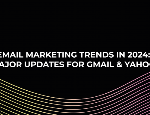 Email Marketing Trends in 2024: Major Updates for Gmail & Yahoo